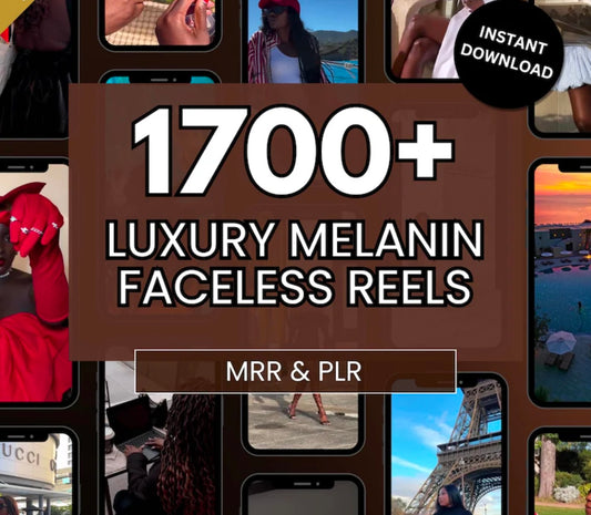 1700+ Luxury Melanin Faceless Reels (with Resell Rights)